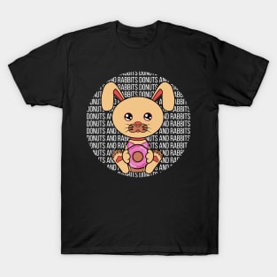All I Need is donuts and rabbits, donuts and rabbits, donuts and rabbits lover T-Shirt